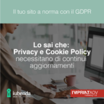Privacy e cookie policy sempre aggiornata